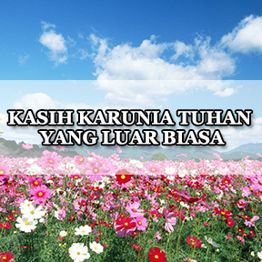 KASIH KARUNIA TUHAN YANG LUAR BIASA(Indonesian-Amazing grace of god)