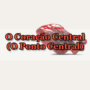 O Coração Central (O Ponto Central)Portuguese-Heart of matter