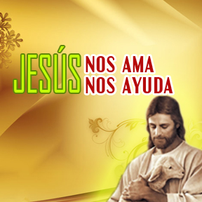 Jesús nos ama, Jesús nos ayuda(Jesus loves helps)