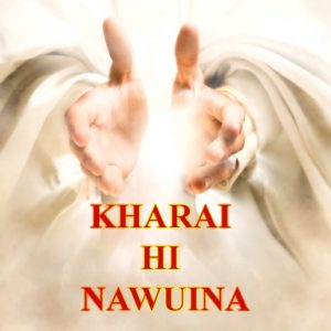 KHARAI HI NAWUINA (Healing is yours)